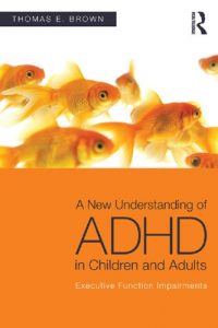 Download A New Understanding of ADHD in Children and Adults: Executive Function Impairments pdf, epub, ebook