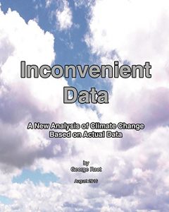 Download Inconvenient Data: A New Analysis of Climate Change Based on Actual Data pdf, epub, ebook