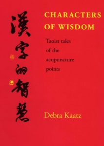Download Characters of Wisdom – Taoist Tales of the Acupuncture Points pdf, epub, ebook