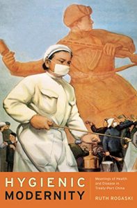 Download Hygienic Modernity: Meanings of Health and Disease in Treaty-Port China (Asia: Local Studies / Global Themes) pdf, epub, ebook