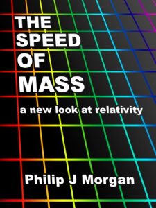 Download The Speed of Mass – A new look at relativity pdf, epub, ebook