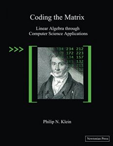 Download Coding the Matrix: Linear Algebra through Computer Science Applications pdf, epub, ebook