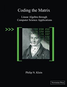 Download Coding the Matrix: Linear Algebra through Computer Science Applications pdf, epub, ebook