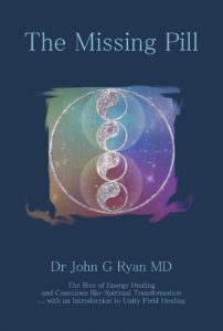 Download THE MISSING PILL: The Rise of Energy Healing and Conscious Bio-Spiritual Transformation … With an Introduction to Unity Field Healing pdf, epub, ebook