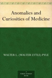 Download Anomalies and Curiosities of Medicine pdf, epub, ebook