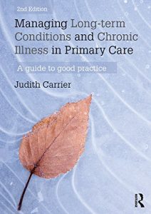 Download Managing Long-term Conditions and Chronic Illness in Primary Care: A Guide to Good Practice pdf, epub, ebook