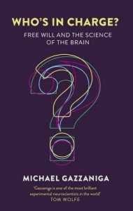 Download Who’s in Charge?: Free Will and the Science of the Brain pdf, epub, ebook