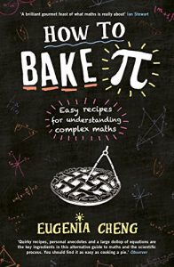 Download How to Bake Pi: Easy recipes for understanding complex maths pdf, epub, ebook