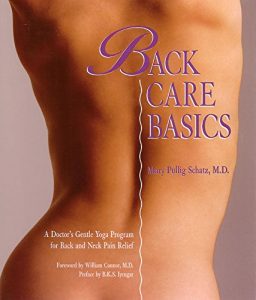 Download Back Care Basics: A Doctor’s Gentle Yoga Program for Back and Neck Pain Relief pdf, epub, ebook