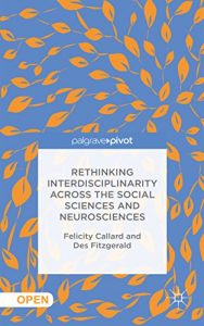 Download Rethinking Interdisciplinarity across the Social Sciences and Neurosciences pdf, epub, ebook