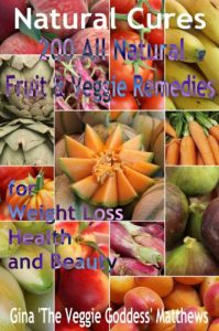 Download Natural Cures: 200 All Natural Fruit and Veggie Remedies for Weight Loss, Health, and Beauty (Nutritional Healing Book Book 1) pdf, epub, ebook