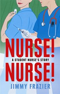Download Nurse! Nurse!: A Student Nurse’s Story pdf, epub, ebook