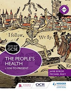Download OCR GCSE History SHP: The People’s Health c.1250 to present pdf, epub, ebook