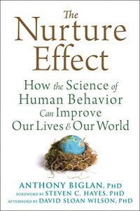 Download The Nurture Effect: How the Science of Human Behavior Can Improve Our Lives and Our World pdf, epub, ebook