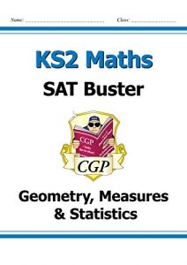 Download KS2 Maths SAT Buster: Geometry, Measures & Statistics (for the New Curriculum) pdf, epub, ebook