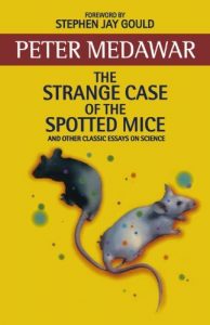 Download The Strange Case of the Spotted Mice: and Other Classic Essays on Science pdf, epub, ebook