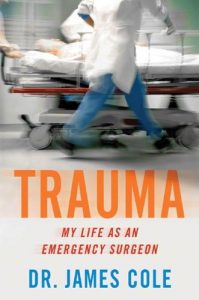 Download Trauma: My Life as an Emergency Surgeon pdf, epub, ebook