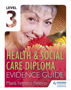 Download Level 3 Health & Social Care Diploma Evidence Guide pdf, epub, ebook