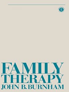 Download Family Therapy: First Steps Towards a Systemic Approach (Tavistock Library of Social Work Practice) pdf, epub, ebook