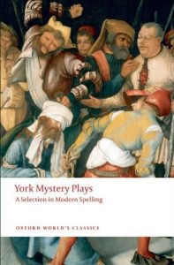 Download York Mystery Plays: A Selection in Modern Spelling (Oxford World’s Classics) pdf, epub, ebook