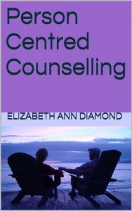 Download Person Centred Counselling (Dr Elizabeth Ann Diamond Book 3) pdf, epub, ebook