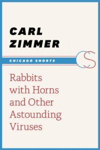 Download Rabbits with Horns and Other Astounding Viruses (Chicago Shorts) pdf, epub, ebook