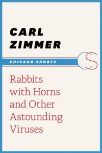 Download Rabbits with Horns and Other Astounding Viruses (Chicago Shorts) pdf, epub, ebook