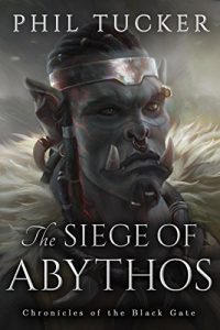 Download The Siege of Abythos (Chronicles of the Black Gate Book 3) pdf, epub, ebook