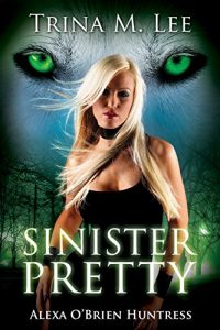 Download Sinister Pretty (Alexa O’Brien Huntress Book 11) pdf, epub, ebook