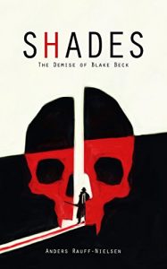 Download Shades – The Demise of Blake Beck pdf, epub, ebook
