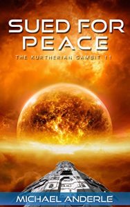 Download SUED FOR PEACE (The Kurtherian Gambit Book 11) pdf, epub, ebook