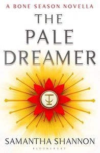 Download The Pale Dreamer: A Bone Season novella (The Bone Season) pdf, epub, ebook