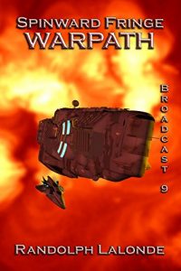 Download Spinward Fringe Broadcast 9: Warpath pdf, epub, ebook