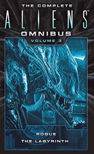 Download The Complete Aliens Omnibus: Volume Three (Rogue, The Labyrinth) pdf, epub, ebook