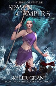 Download Spawn Campers: A LitRPG Adventure (The Crucible Shard Book 2) pdf, epub, ebook