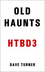 Download Old Haunts (The ‘How To Be Dead’ Grim Reaper Comedy Horror Series Book 3) pdf, epub, ebook