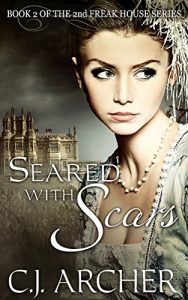 Download Seared With Scars (The 2nd Freak House Trilogy) pdf, epub, ebook