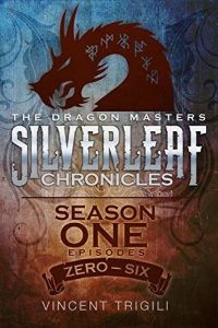 Download The Silverleaf Chronicles (The Dragon Masters Book 1) pdf, epub, ebook