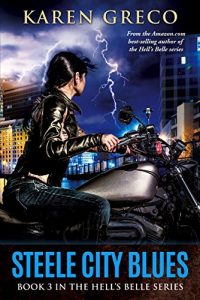 Download Steele City Blues: The Third Book in the Hell’s Belle Series (Hell’s Belle 3) pdf, epub, ebook