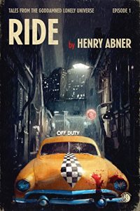 Download RIDE (Tales from the Goddamned Lonely Universe Book 1) pdf, epub, ebook