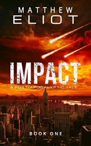 Download IMPACT: A Post-Apocalyptic Tale (The IMPACT Series Book 1) pdf, epub, ebook