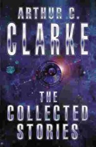 Download The Collected Stories Of Arthur C. Clarke (Author Portal Arthur C Clarke) pdf, epub, ebook