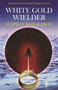 Download White Gold Wielder: The Second Chronicles of Thomas Covenant Book Three (The Second Chronicles of Thomas Covenant the Unbeliever 3) pdf, epub, ebook