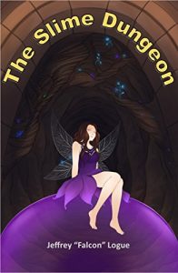 Download The Slime Dungeon (The Slime Dungeon Chronicles Book 1) pdf, epub, ebook