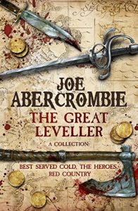 Download The Great Leveller: Best Served Cold, The Heroes and Red Country pdf, epub, ebook