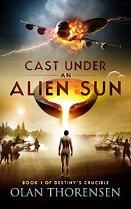 Download Cast Under an Alien Sun (Destiny’s Crucible Book 1) pdf, epub, ebook