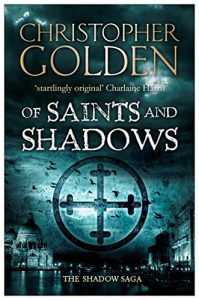 Download Of Saints and Shadows: you’ve read game of thrones, now read this (Shadow Saga 1) pdf, epub, ebook