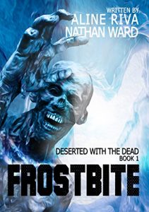 Download Frostbite (Deserted with the Dead Book 1) pdf, epub, ebook