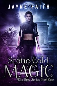 Download Stone Cold Magic (Ella Grey Series Book 1) pdf, epub, ebook