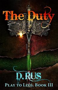 Download The Duty (LitRPG: Play to Live: Book # 3) pdf, epub, ebook